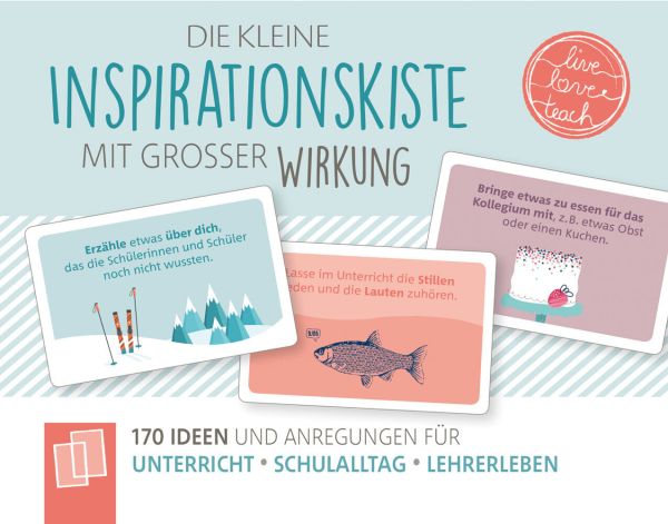 Die kleine Inspirationskiste mit großer Wirkung - "live - love - teach": 170 Ideen und Anregungen fü - Verlag an der Ruhr