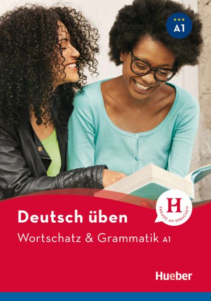 Wortschatz & Grammatik A1 - Hueber