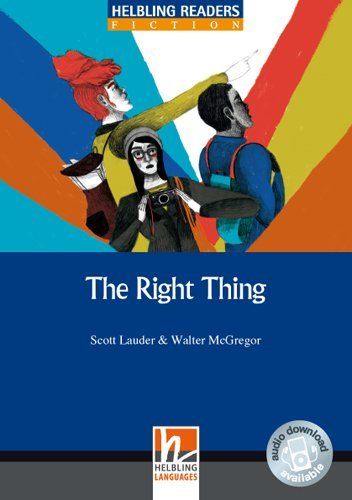 The Right Thing, Class Set: Helbling Readers Blue Series / Level 5 (B1)