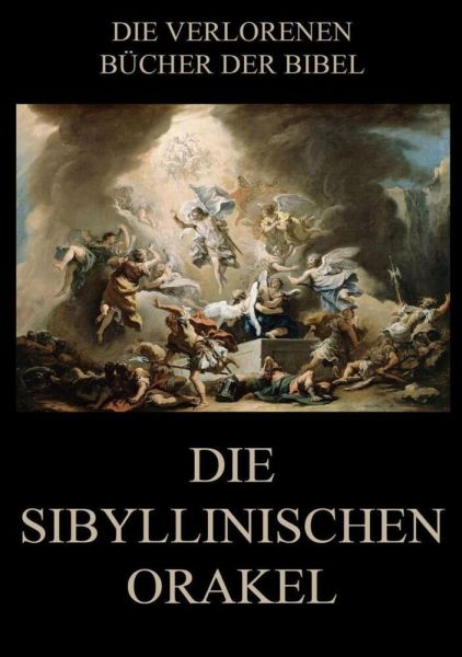 Die sibyllinischen Orakel - Jazzybee Verlag