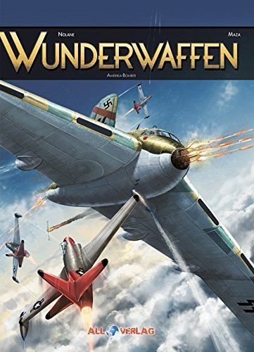 Wunderwaffen - Amerika-Bomber - All Verlag