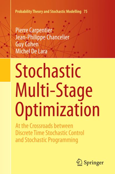 Stochastic Multi-Stage Optimization: At the Crossroads between Discrete Time Stochastic Control and - Springer Berlin,S...