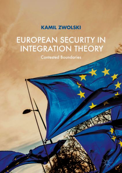 European Security in Integration Theory: Contested Boundaries - Springer Berlin,S...