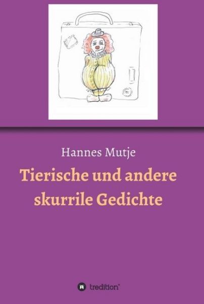 Tierische und andere skurrile Gedichte - tredition