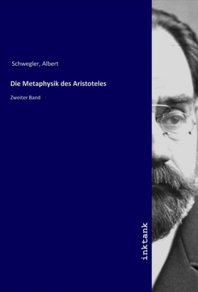 Die Metaphysik des Aristoteles: Zweiter Band - Inktank-Publishing