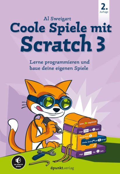 Coole Spiele mit Scratch 3: Lerne programmieren und baue deine eigenen Spiele - dpunkt