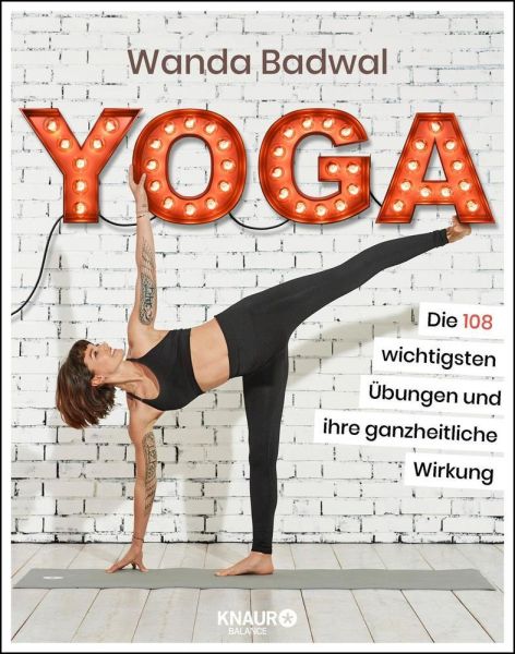 Yoga: Die 108 wichtigsten Übungen und ihre ganzheitliche Wirkung - Droemer/Knaur,Kna...