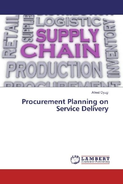 Procurement Planning on Service Delivery - LAP Lambert Acade...