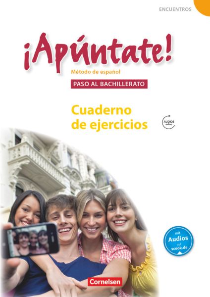 ¡Apúntate! - 2. Fremdsprache - Ausgabe 2008 - Paso al bachillerato: Cuaderno de ejercicios mit Audio - Cornelsen Verlag
