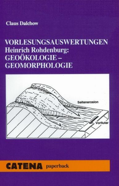 Vorlesungsauswertungen Heinrich Rohdenburg: Geoökologie - Geomorphologie - Schweizerbart'sch...