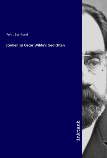 Studien zu Oscar Wilde's Gedichten - Inktank-Publishing
