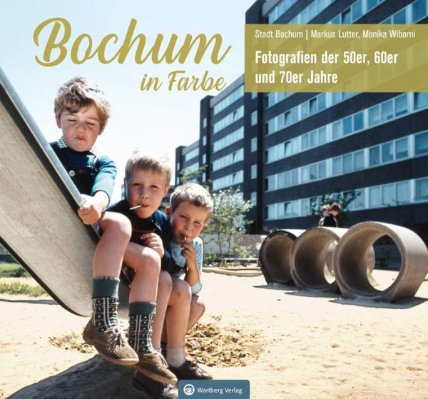 Bochum in Farbe: Fotografien der 50er, 60er und 70er Jahre
